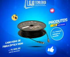 A venda CABO HDMI FIBRA ÓPTICA 100M