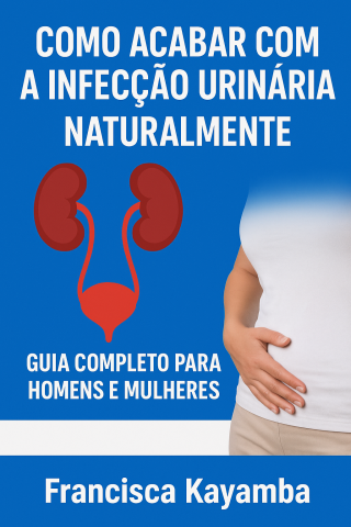 Venda Como acabar com a infecção urinária Naturalmente?